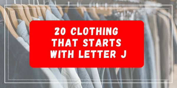 Clothing That Starts With The Letter J