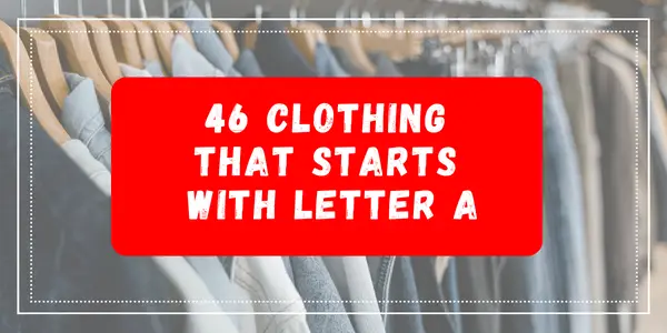Clothing That Starts With The Letter A