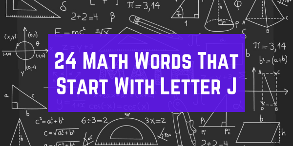 Math Words That Start With The Letter J