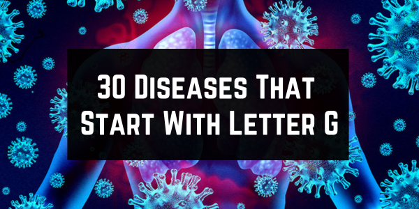 Diseases That Start With The Letter G