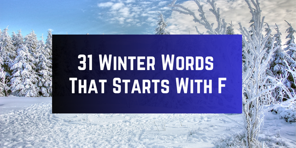 Winter Words That Starts With The Letter F