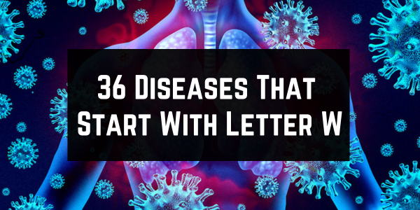 Diseases That Start With The Letter W