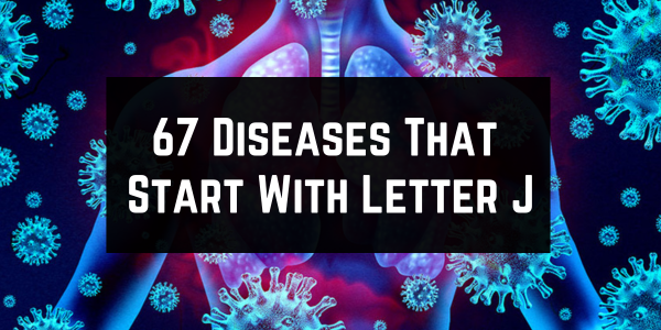 Diseases That Start With The Letter J