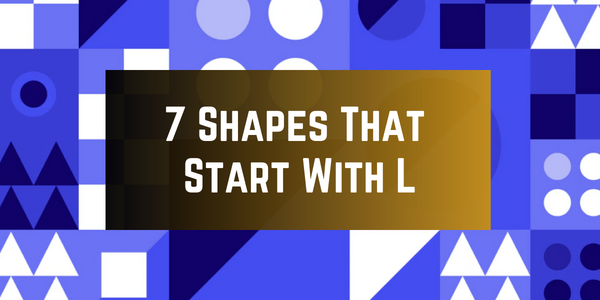 Shapes That Start With The Letter L