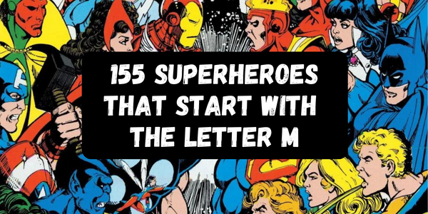 Superheroes That Start With The Letter M