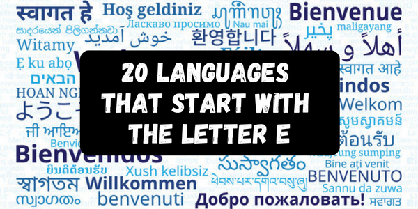 Languages That Start With The Letter E