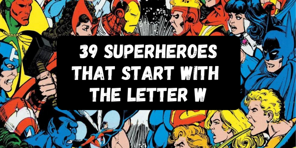 Superheroes That Start With The Letter W